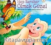 Hep Beraber Olmak Güzel