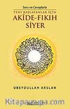 Soru ve Cevaplarla Yeni Başlayanlar İçin Akide - Fıkıh Siyer