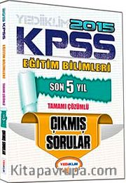2015 KPSS Eğitim Bilimleri Son 5 Yıl Tamamı Çözümlü Çıkmış Sorular
