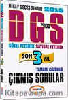 2015 % 100 DGS Sözel Yetenek Sayısal Yetenek Son 3 Yıl Tamamı Çözümlü Çıkmış Sorular