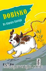 Dobişko <br /> Bir Köpeğin Günlüğü