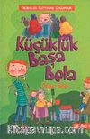 Küçüklük Başa Bela