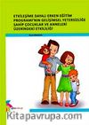 Etkileşime Dayalı Erken Eğitim Programı 'nın Gelişimsel Yetersizliğe Sahip Çocuklar ve Anneleri Üzerindeki Etkililiği