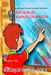 Ergenlik Kabus Olmasın