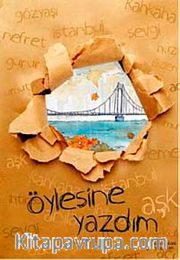 Öylesine Yazdım