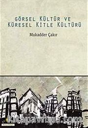 Görsel Kültür ve Küresel Kitle Kültürü