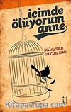 İçimde Ölüyorum Anne