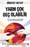 Yarın Çok Geç Olabilir