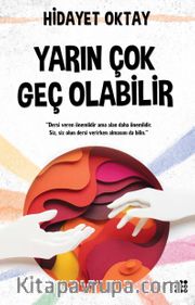 Yarın Çok Geç Olabilir