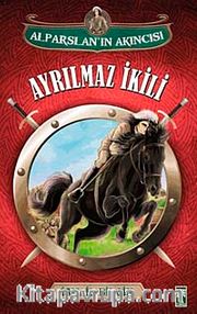 Ayrılmaz İkili / Alparslan'ın Akıncısı