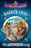 Özgürlük Savaşı / Alparslan'ın Akıncısı