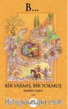 Bir Varmış Bir Yokmuş