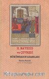 II. Bayezid ve Çevresi & Hükümdarın Adamları