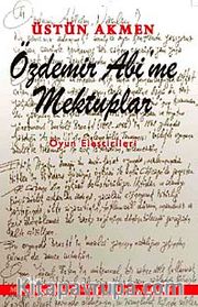 Özdemir Abi'me Mektuplar <br /> Oyun Eleştirileri