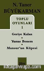 Toplu Oyunları 1 / Geriye Kalan - Yunus Benem - Mansur'un Küpesi