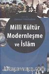 Milli Kültür Modernleşme ve İslam