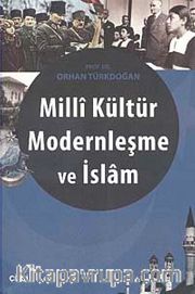 Milli Kültür Modernleşme ve İslam