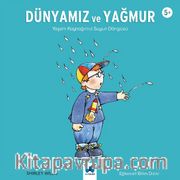 Dünyamız ve Yağmur <br /> Yaşam Kaynağımız Suyun Döngüsü
