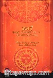 2015 Burç Yorumları ve Olumlamaları