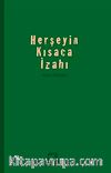 Herşeyin Kısaca İzahı
