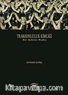 Trabzonluluk Kimliği & Bir Şehrin Ruhu