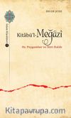 Kitabü’l-Meğazi & Hz. Peygamber ve Dört Halife