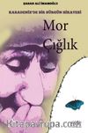 Mor Çığlık