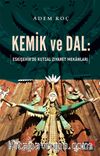 Kemik ve Dal:  Eskişehir’de Kutsal Ziyaret Mekanları
