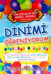 Tüm Çocuklar İçin Renkli, Resimli Dinimi Öğreniyorum