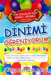 Tüm Çocuklar İçin Renkli, Resimli Dinimi Öğreniyorum