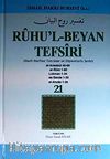 Ruhu'l-Beyan Tefsiri 21. Cüz (Harfi Harfine Tercüme ve Dipnotlarla Şerhi) & el-Ankebut - er-Rum - Lokman - es-Secde - el-Azhab