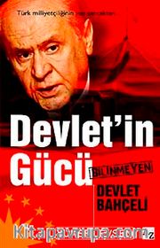 Devlet'in Gücü <br /> Bilinmeyen Devlet Bahçeli