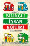 Bilinçli İnsan Eğitimi