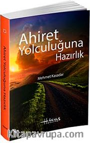 Ahiret Yolculuğuna Hazırlık