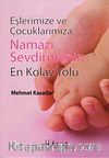 Eşlerimize ve Çocuklarımıza Namazı Sevdirmenin En Kolay Yolu