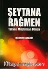 Şeytana Rağmen Takvalı Müslüman Olmak