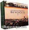 Geçmişten Günümüze Beyoğlu (2 Cilt-Kutulu)