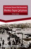 Cumhuriyet Dönemi Türk Romanında Merkez-Taşra Çatışması