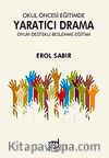 Okul Öncesi Eğitimde Yaratıcı Drama & Oyun Destekli Beslenme Eğitimi