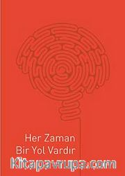 Her Zaman Bir Yol Vardır