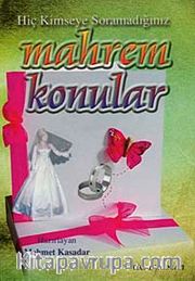 Hiç Kimseye Soramadığımız Mahrem Konular