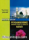 Siyer-i Nebi Peygamberimizin (s.a.v.) Hayatı