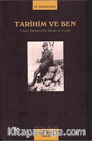 Tarihim ve Ben <br /> Ulusal Bağımsızlık Savaşı ve Lozan