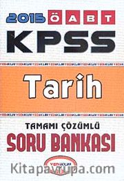 2015 KPSS ÖABT Tarih Tamamı Çözümlü Soru Bankası