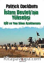 İslam Devleti'nin Yükselişi <br /> IŞİD ve Yeni Sünni Ayaklanması