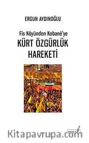 Fis Köyünden Kobane'ye Kürt Özgürlük Hareketi
