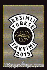 Resimli Türkçe Edebiyat Takvimi 2015