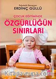 Çocuk Eğitiminde Özgürlüğün Sınırları