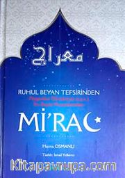 Ruhul Beyan Tefsirinden Peygamber Efendimizin (s.a.v.) En Büyük Mucizelerinden Mi'rac