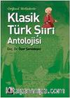 Orjinal Metinlerle Klasik Türk Şiiri Antolojisi